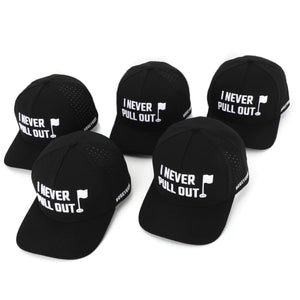 I Never Pull Out - Performance Golf Hat - Snapback